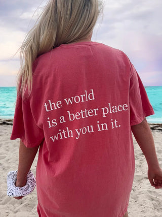 ‘’The World Is A Better Place With You In It’’ Red Oversized Tee Shirt