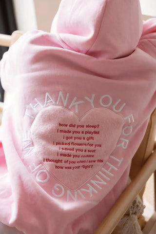 “Thank You For Thinking Of Me” Hoodie