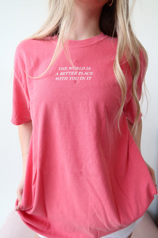‘’The World Is A Better Place With You In It’’ Red Oversized Tee Shirt