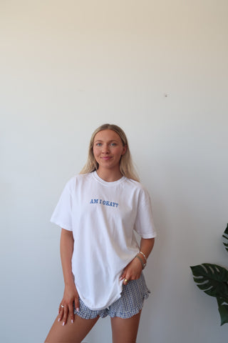 Am I Okay? Tee Shirt