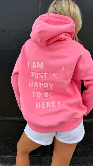 “I Am Just Happy To Be Here” Hoodie
