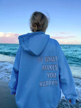 Load image into Gallery viewer, “Do What Makes You Happy” Light Blue Embroider Hoodie
