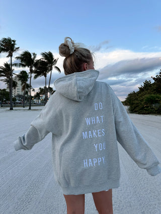 “Do What Makes You Happy” Heather Grey Embroider Hoodie