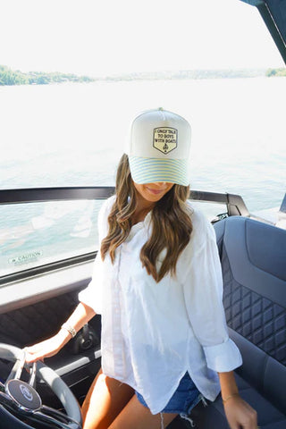 “I Only Talk To Boys With Boats” Trucker Hat