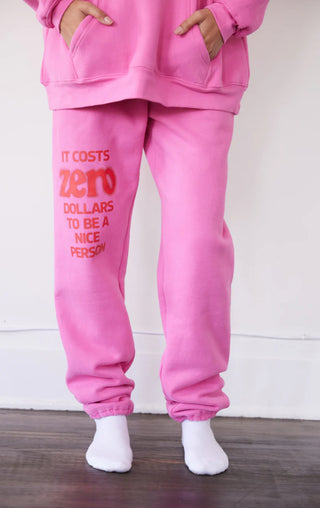 The Mayfair Group “It Costs $0.00 To Be A Nice Person” Pink Sweatpants