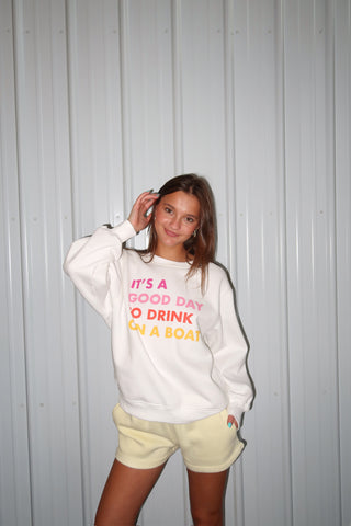It’s A Good Day To Drink On A Boat Crewneck
