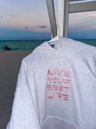 “Live Your Best Life” Hoodie