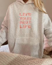 Load image into Gallery viewer, “Live Your Best Life” Hoodie
