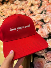 Load image into Gallery viewer, “I Love You So Much” Red Trucker Hat
