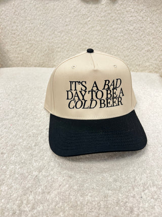 “It’s A Bad Day To Be A Cold Beer” Trucker Hat