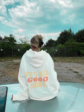 Load image into Gallery viewer, &quot;It’s All Good Here” Hoodie
